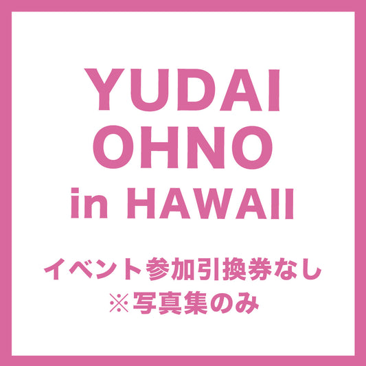 YUDAI OHNO in HAWAII